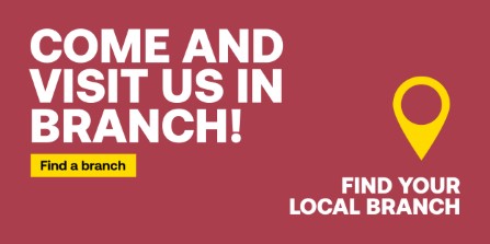 Come and visit us in branch
